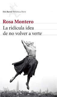 La ridícula idea de no volver a verte – Rosa Montero