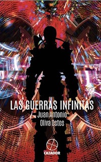 Las Guerras Infinitas – Juan Antonio Oliva Ostos