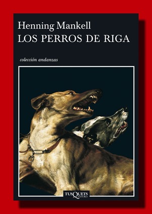 Los perros de Riga – Henning Mankell