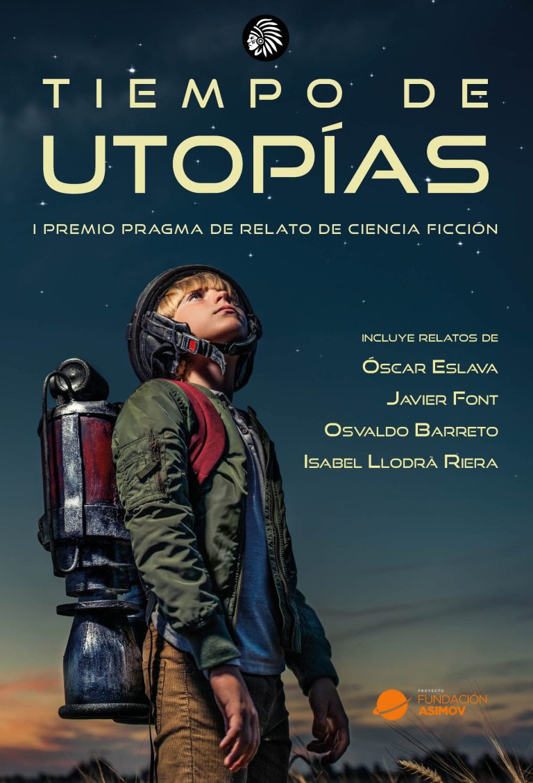 Tiempo de utopías / I Premio Pragma de relato de Ciencia Ficción – V.V.A.A.
