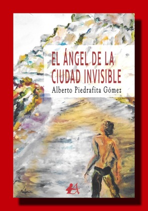 El ángel de la ciudad invisible – Alberto Piedrafita Gómez