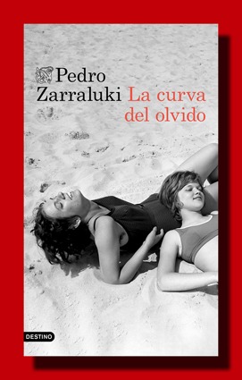 La curva del olvido – Pedro Zarraluki
