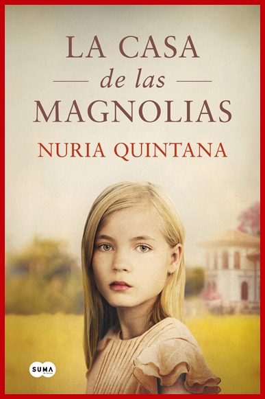 La casa de las magnolias – Nuria Quintana