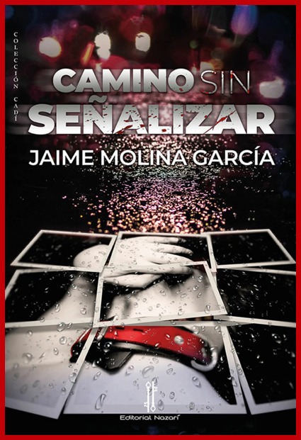 Camino sin señalizar – Jaime Molina García
