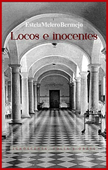 Locos e inocentes – Estela Melero