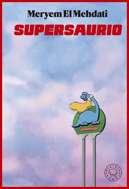 Supersaurio – Meryem El Mehdati