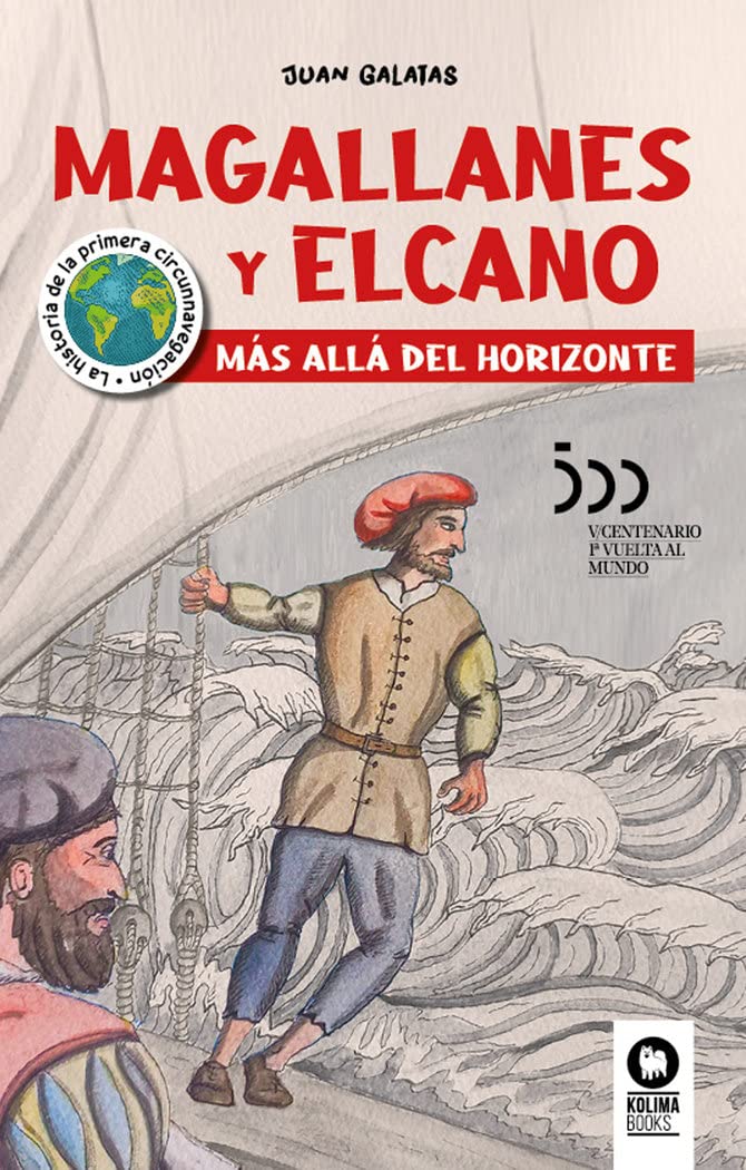 Magallanes y Elcano: más allá del horizonte – Juan Galatas