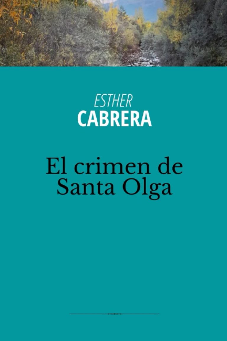 El crimen de Santa Olga – Esther Cabrera