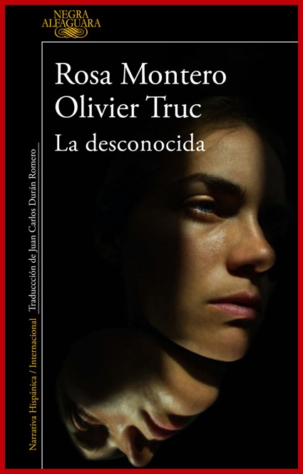 La desconocida – Rosa Montero  y Olivier Truc