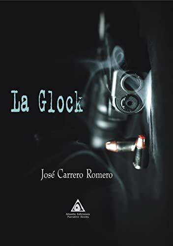 La Glock – José Carrero