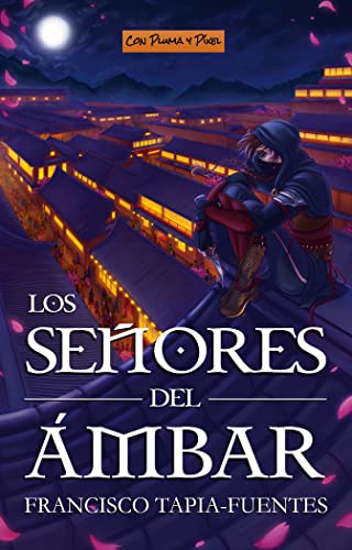 Los señores del Ámbar – Francisco Tapia-Fuentes