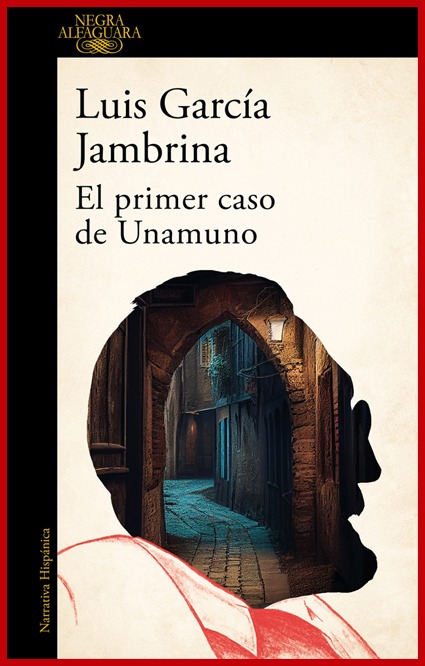 El primer caso de Unamuno – Luis García Jambrina