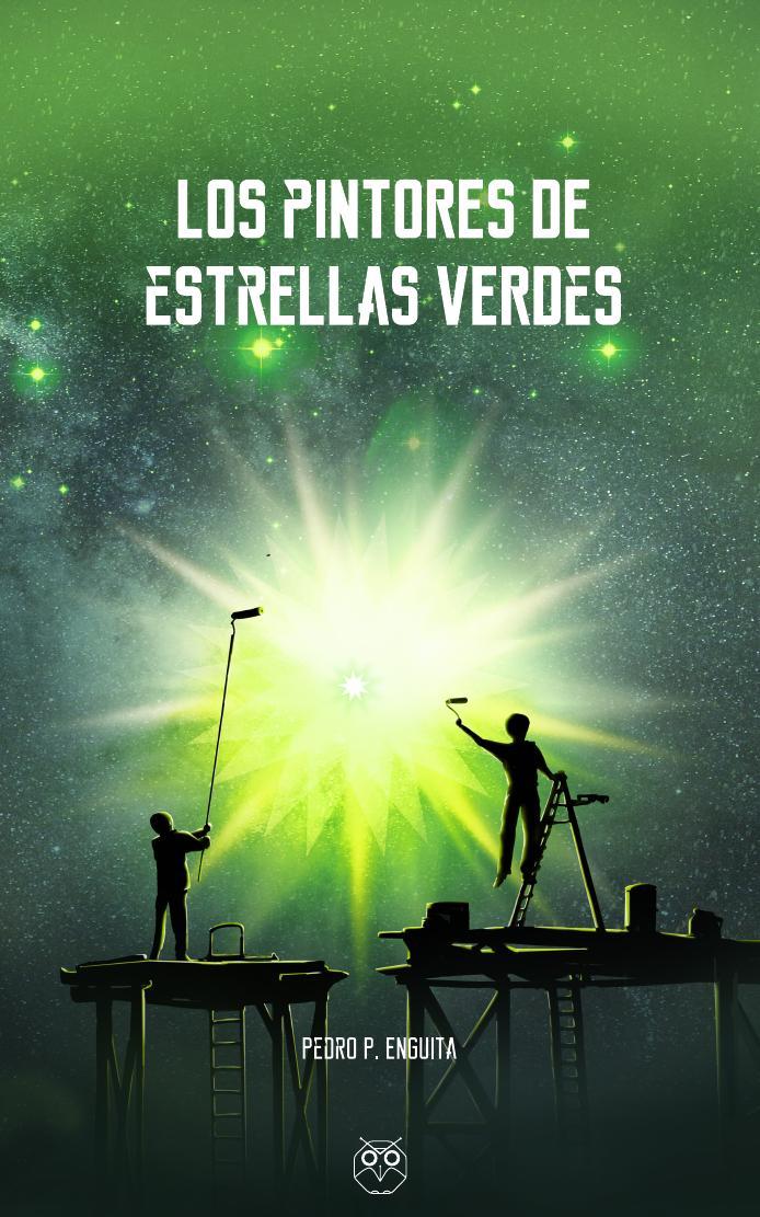 Los pintores de estrellas verdes – Pedro P. Enguita