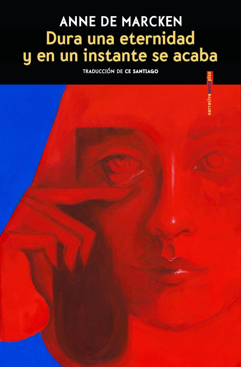Dura una eternidad y en un instante se acaba – Anne de Marcken