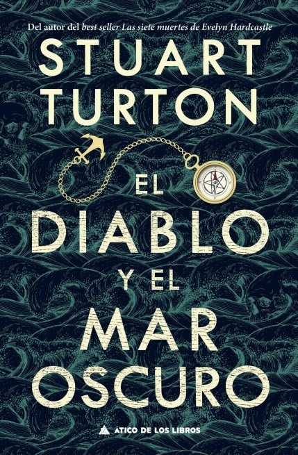 El diablo y el mar oscuro – Stuart Turton